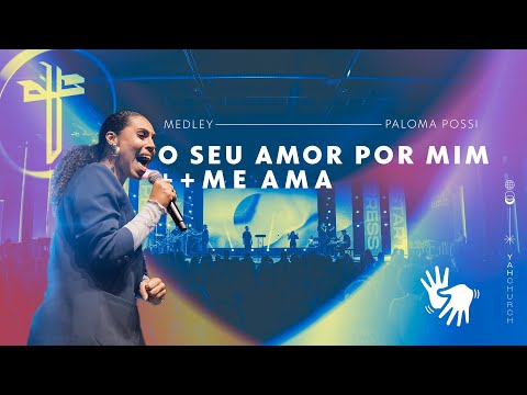 Paloma Possi | O seu amor por mim / Me ama | com LIBRAS | Ao Vivo na YAH Church