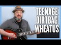 Wheatus Teenage Dirtbag Guitar Lesson + Tutorial