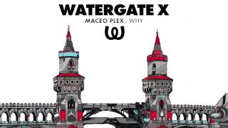 Maceo Plex - Why