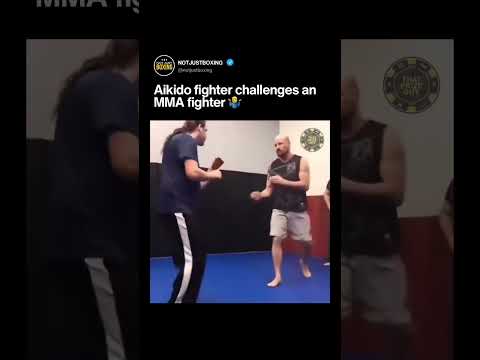 Aikido fighter CHALLENGES MMA fighter 🤷‍♂️