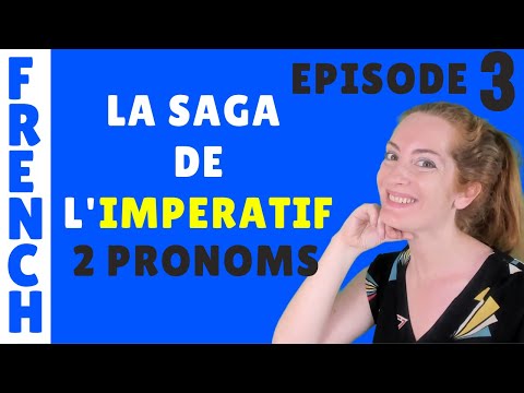 Imperatif et doubles pronoms - Lecon de francais - French lesson- Episode 3/5 - Impératif