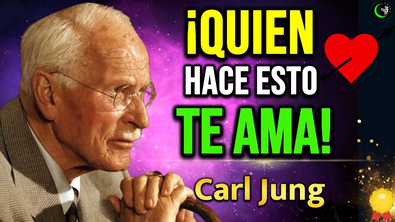 CARL JUNG: Señales de que una persona TE AMA MUCHO |  Amor, Reflexiones, Gratitud
