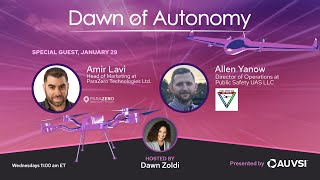 Amir Lavi, ParaZero and Allen Yanow,  Public Safety UAS | Dawn of Autonomy | Episode 56