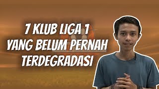 WOW TODAY: 7 Klub Liga 1 yang Belum Pernah Terdegradasi