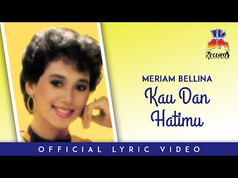 Meriam Bellina - Kau Dan Hatimu (Official Lyric Video)