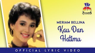 Download lagu Meriam Bellina - Kau Dan Hatimu mp3 Download lagu Meriam Bellina - Kau Dan Hatimu mp3