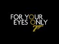 For Your Eyes Only Trailer
