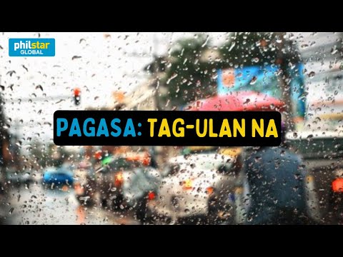 PAGASA Weather Update: Panahon ng tag-ulan nagsimula na