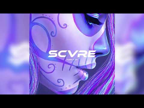 scvre, maxun - turn it up