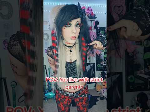 POV: You live with strict parents