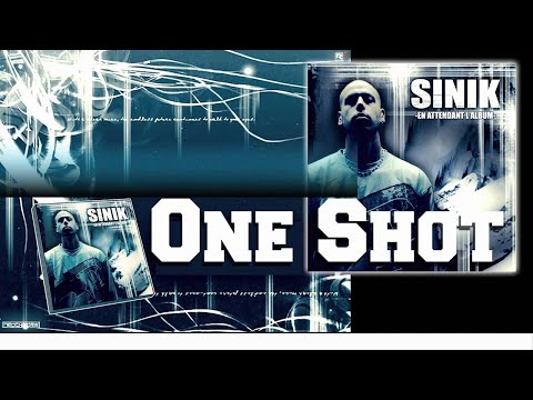 Sinik - One Shot (Son Officiel)