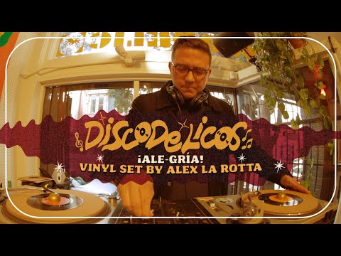 DISCODELICOS - Session 11 / Alex La Rotta - ¡Alegría!
