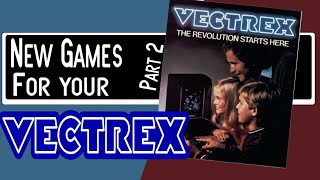 New Games for your Vectrex Part 2