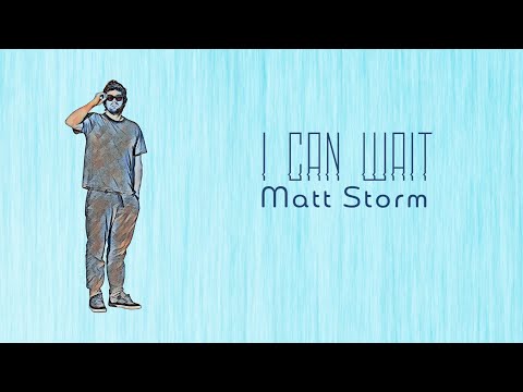 Matt Storm - I Can Wait (Official Audio)