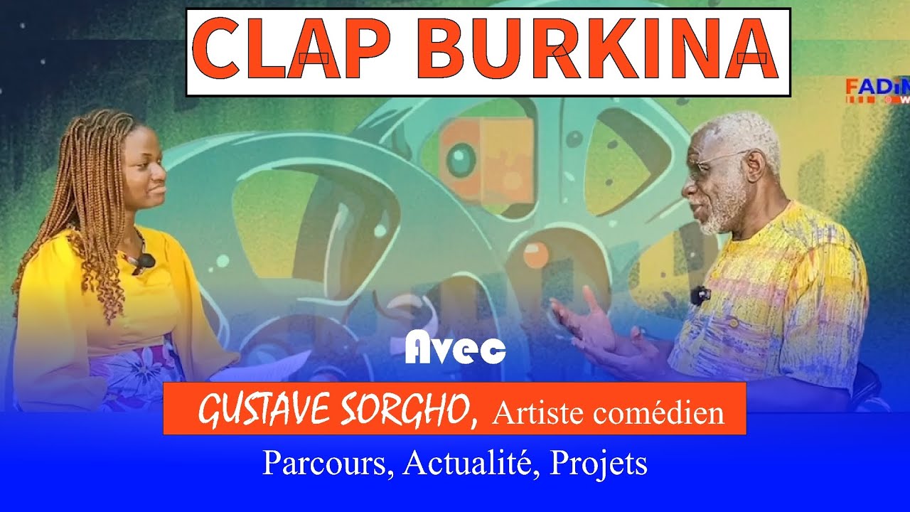 CLAP BURKINA 17 : Gustave SORGHO nous parle de ses débuts,  de  son actualité et de ses projets.