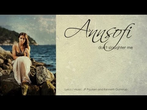 Annsofi - Don't Slaughter Me | Official Lyric Video