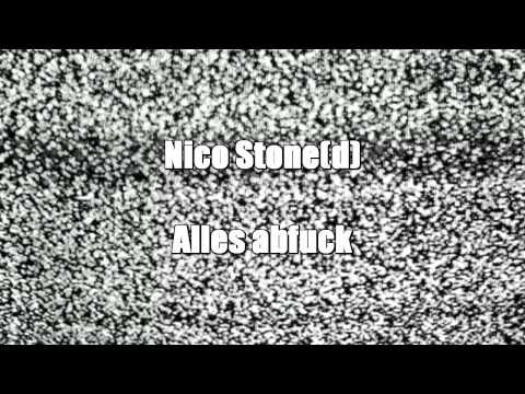 Nico Stone(d) - Alles abfuck