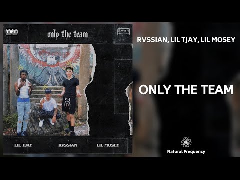 Rvssian, Lil Mosey & Lil Tjay - Only The Team (432Hz)