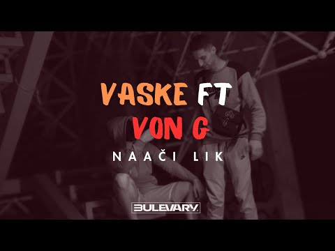 VASKE - NAAČI LIK X VON G (OFFICIAL MUSIC VIDEO)