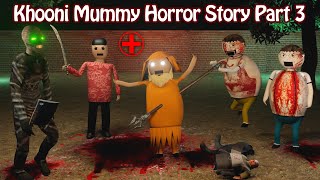 Gulli Bulli Aur Mummy Part 3 || Mummy Horror Story || Make Joke Horror
