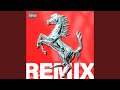 Ferrari Horses (Remix)