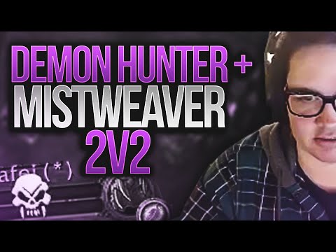 Educational 2v2 | FIRST WEEK OF SEASON 4!! Mw/Dh 2v2! - 8.3 Mistweaver Monk PvP