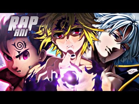 Rap - Meliodas, Estarossa e Zeldris 『 Nanatsu no Taizai 』 |Minha Decisão| AniRap