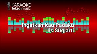 Download lagu Karaoke Ingatkah Kau Padaku - Iis Sugiarti mp3 Download lagu Karaoke Ingatkah Kau Padaku - Iis Sugiarti mp3