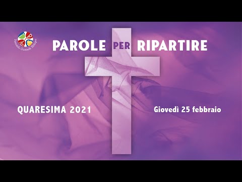 Parole per ripartire - 25 febbraio 2021