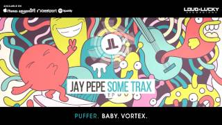 Jay Pepe - Puffer (Original Mix) [Some Trax EP]