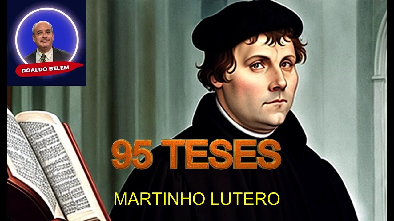 As 95 Teses de Martinho Lutero