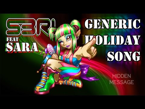 Generic Holiday Song - S3RL feat Sara