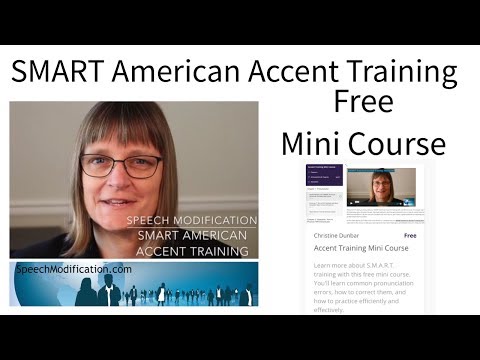 Free Mini Course: SMART American Accent Training. Speech Modification's Accent Reduction Technique