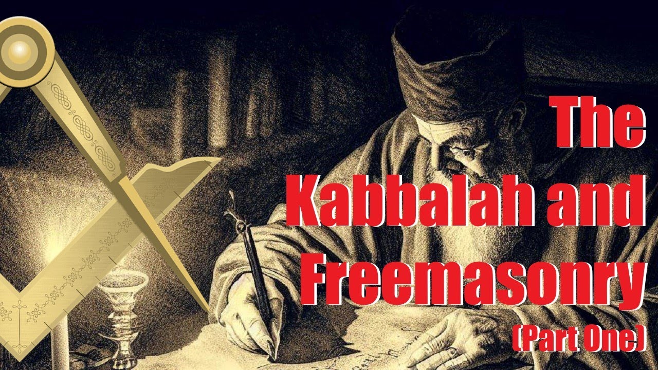 The Kabbalah and Freemasonry (Part 1)