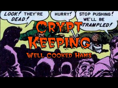 Crypt Keeping: Season 5, Episode 8 - Well Cooked Hams