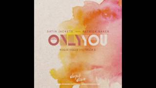 Satin Jackets feat. Patrick Baker - Only You