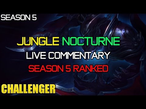 ✔ Challenger Ranked Nocturne - SEASON 5 - Ep. 31 | Gameplay Commentary | League of Legends