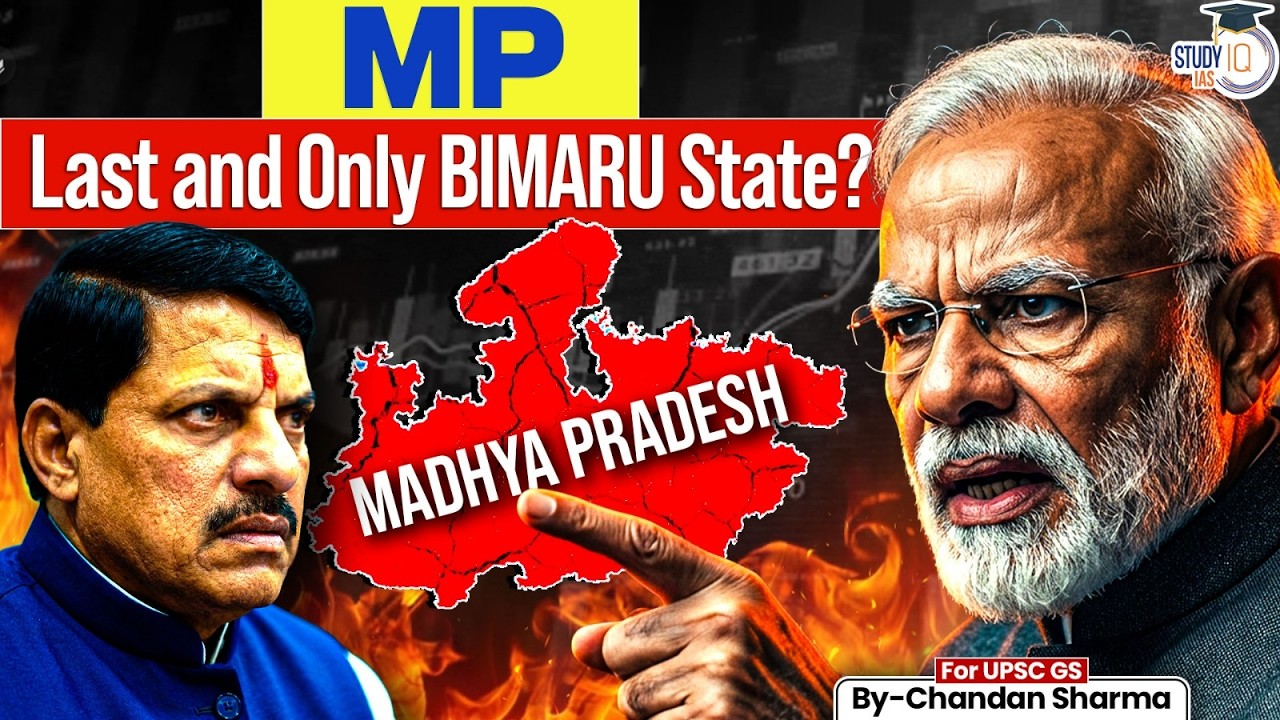 Why is Madhya Pradesh India's Most Ignored Big State? | The Last BIMARU State Standing? |StudyIQ IAS