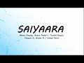 SAIYAARA Song Lyrics RUSH GROOVES