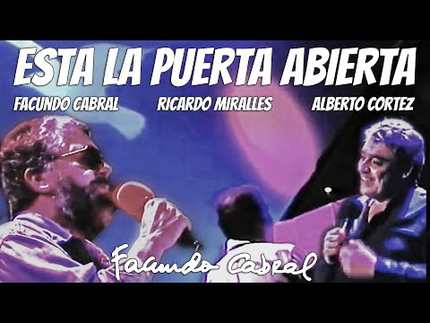 Está La Puerta Abierta - Facundo Cabral con Alberto Cortez y Ricardo Miralles