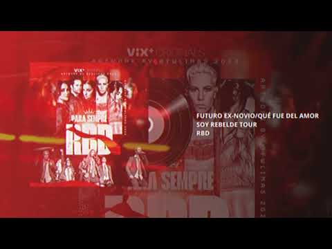 RBD - Futuro Ex-Novio/Qué Fue Del Amor [Foro Sol by Vix] #RBDFOROSOL