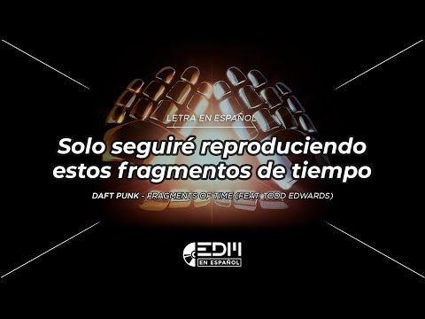 Daft Punk, Todd Edwards - Fragments of Time