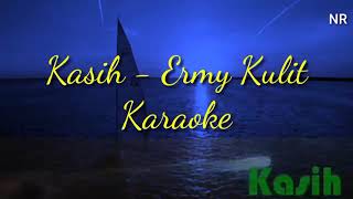 Download lagu Karaoke - Kasih Ermy Kulit mp3