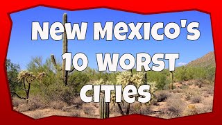 The 10 Worst Cities in New Mexico | Places You Don&#39;t Want to Live in 2021