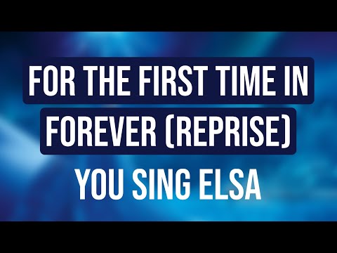 FOR THE FIRST TIME IN FOREVER REPRISE - FROZEN - YOU SING ELSA