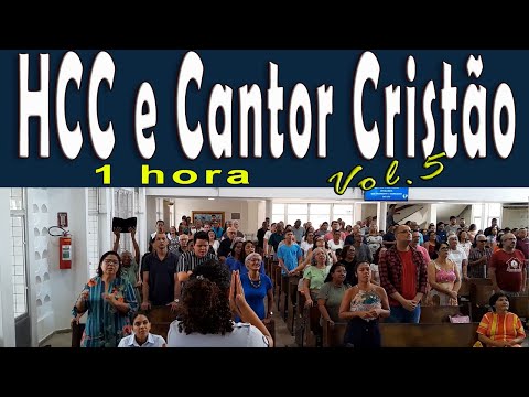 1h de hinos do HCC e Cantor Cristão - Vol. 5