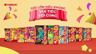 ORION - GÓI LỚN SIÊU KHỦNG, VUI TIỆC TỚI CÙNG 