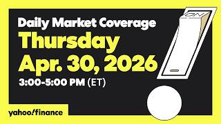 Yahoo Finance Live: Dow, S&P 500, Nasdaq rally as 'Mag7' results lift AI hopes Apr. 30, 2026