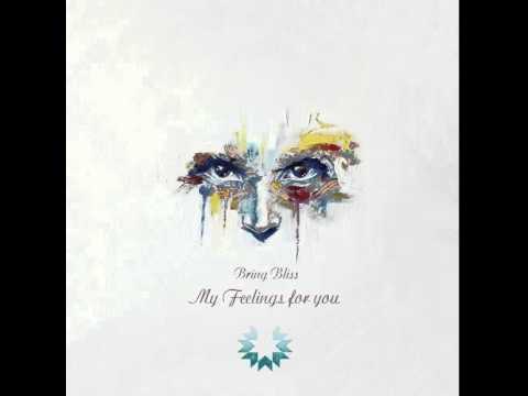 Bring Bliss - In Search Of You (Original Mix)