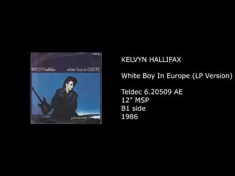 KELVYN HALLIFAX - White Boy In Europe (LP Version) - 1986